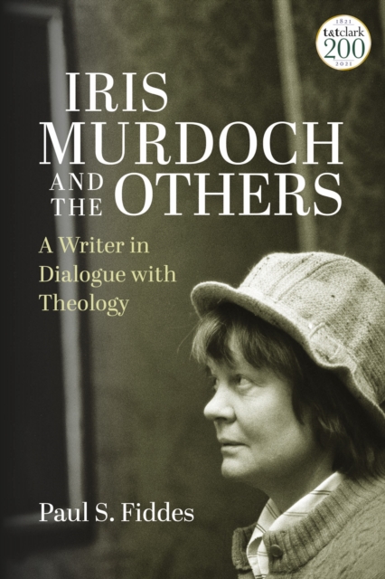 Iris Murdoch and the Others : A Writer in Dialogue with Theology, Paperback / softback Book