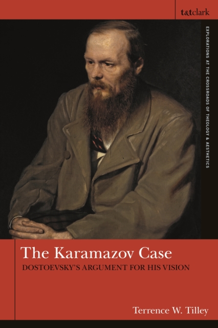 The Karamazov Case : Dostoevsky's Argument for His Vision, EPUB eBook