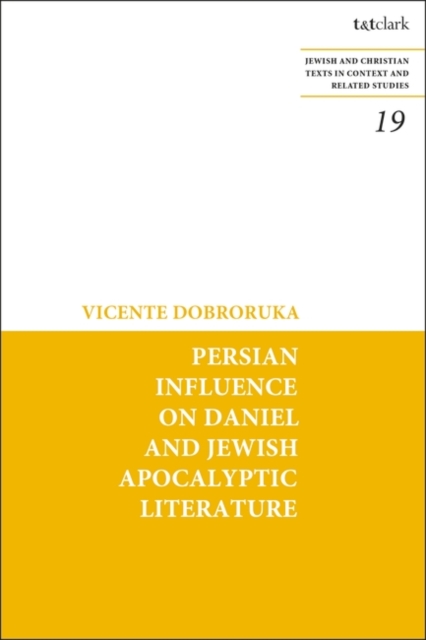 Persian Influence on Daniel and Jewish Apocalyptic Literature, Paperback / softback Book