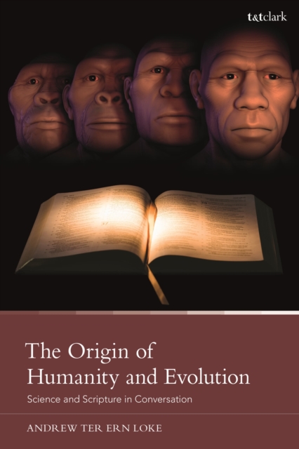 The Origin of Humanity and Evolution : Science and Scripture in Conversation, Hardback Book
