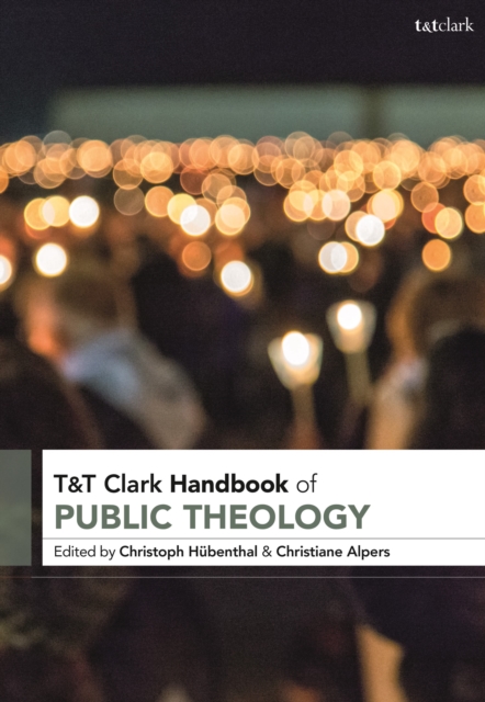 T&T Clark Handbook of Public Theology, Paperback / softback Book