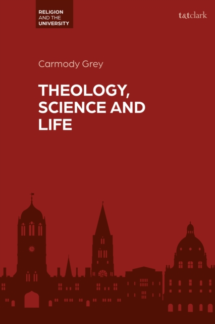 Theology, Science and Life, Hardback Book