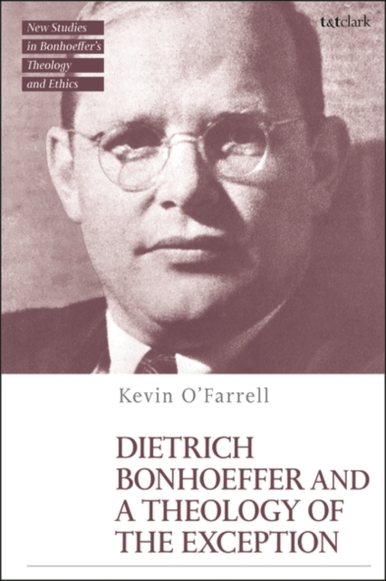 Dietrich Bonhoeffer and a Theology of the Exception, EPUB eBook