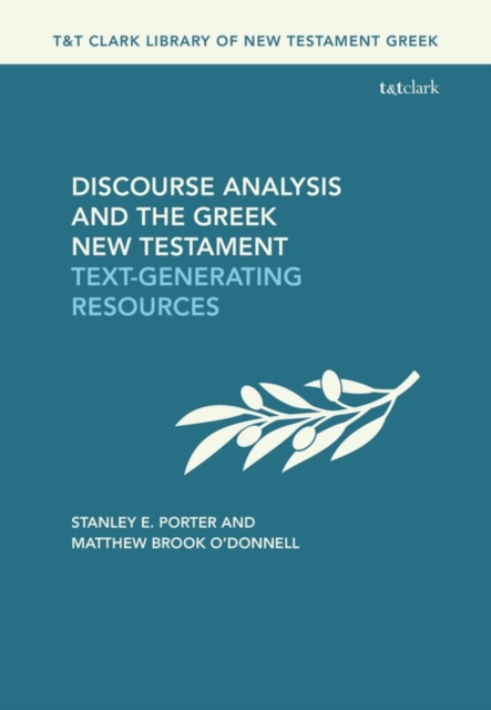 Discourse Analysis and the Greek New Testament : Text-Generating Resources, Hardback Book