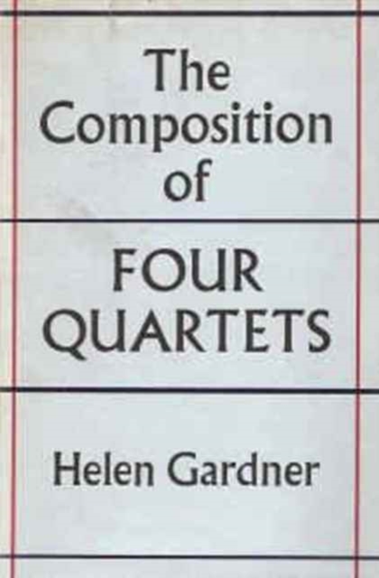 The Composition of Four Quartets, Hardback Book