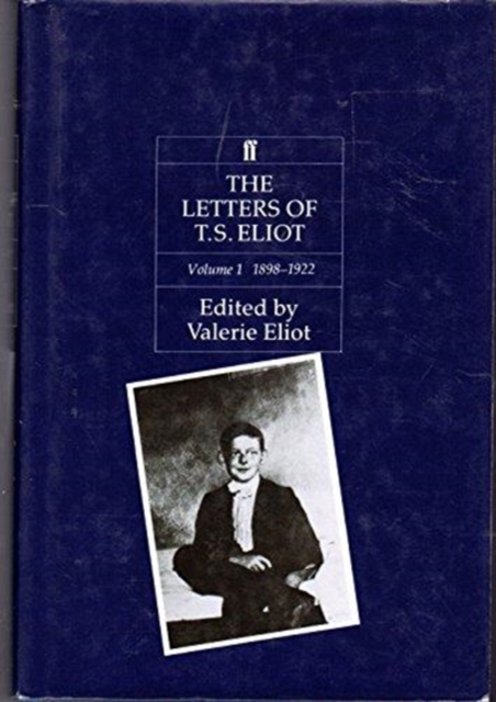 The Letters of T.S.Eliot : 1896-1922 v. 1, Hardback Book