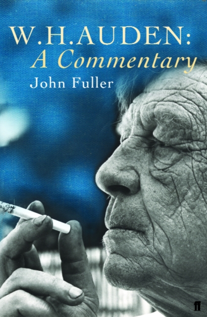 W. H. Auden: A Commentary, Paperback / softback Book