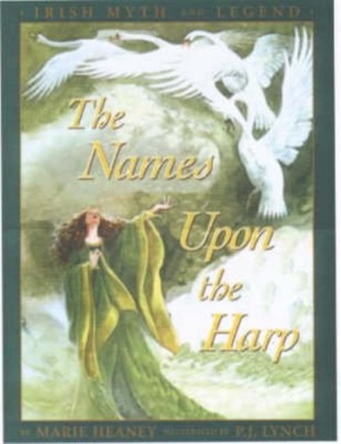 The Names Upon the Harp : Children's Irish Legends, Hardback Book