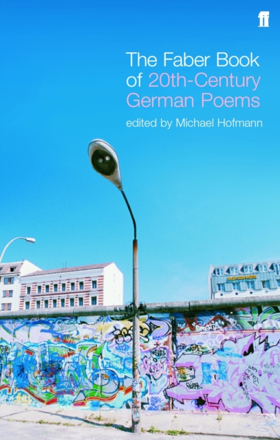 The Faber Book of Twentieth-Century German Poems, Paperback / softback Book