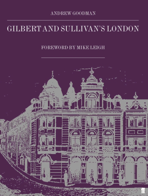 Gilbert and Sullivan's London, Paperback / softback Book