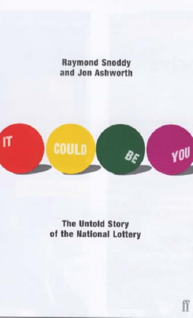 It Could be You : The Untold Story of the National Lottery, Paperback / softback Book