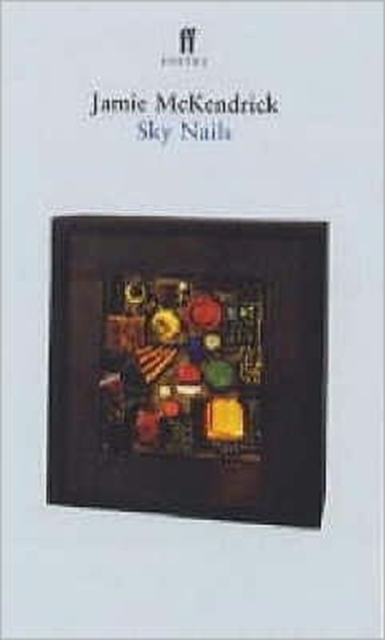 Sky Nails : Poems 1979-1997, Paperback / softback Book