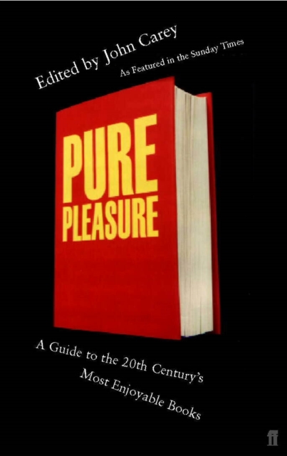 Pure Pleasure : A Guide to the 20th Century's Most Enjoyable Books, Paperback / softback Book