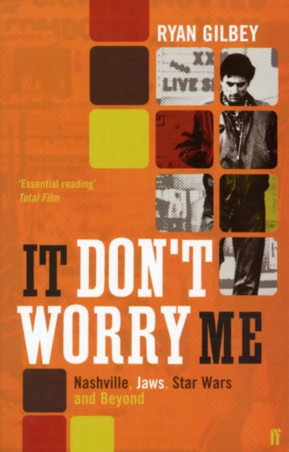 It Don't Worry Me : American Film in the 70s, Paperback / softback Book