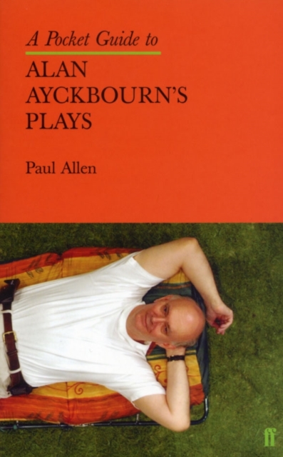 A Pocket Guide to Alan Ayckbourn's Plays, Paperback / softback Book