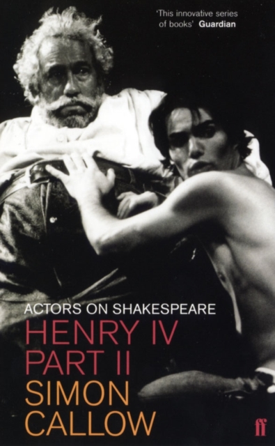 Henry IV, Part II : Actors on Shakespeare, Paperback / softback Book
