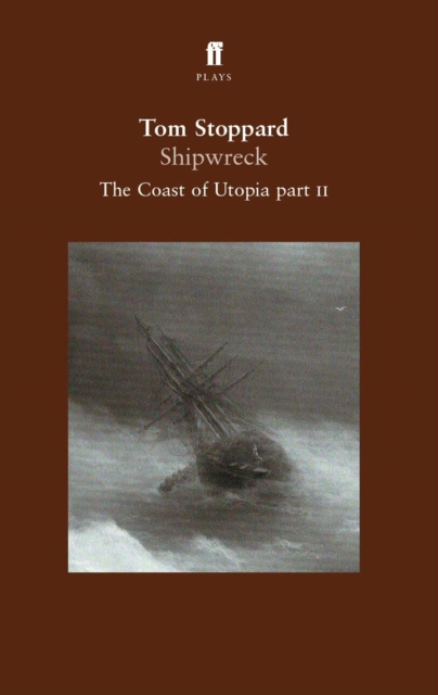 Shipwreck : The Coast of Utopia Play 2, Paperback / softback Book