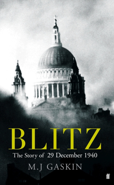 Blitz : The Story of 29 December 1940, Hardback Book