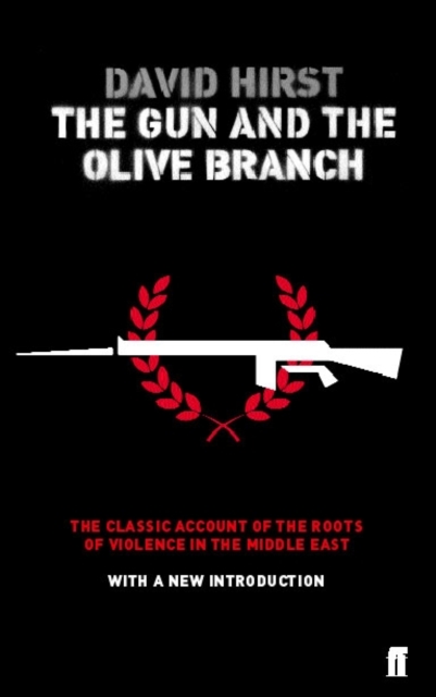 The Gun and the Olive Branch : The Roots of Violence in the Middle East, Paperback / softback Book
