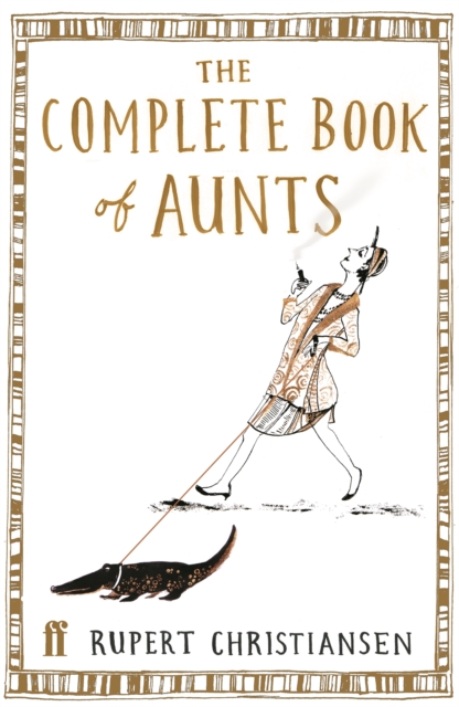 The Complete Book of Aunts, Hardback Book