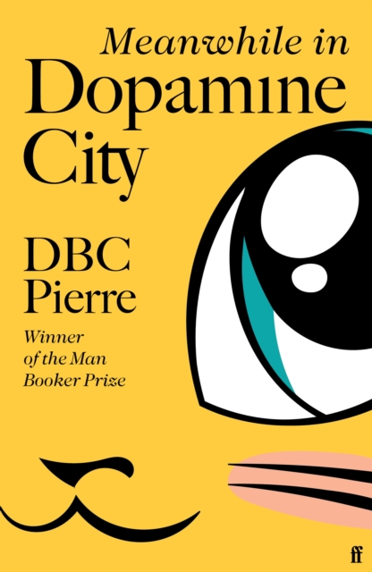 Meanwhile in Dopamine City : Shortlisted for the Goldsmiths Prize 2020, Hardback Book