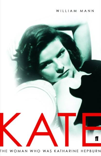 Kate : The Woman Who Was Katharine Hepburn, Hardback Book