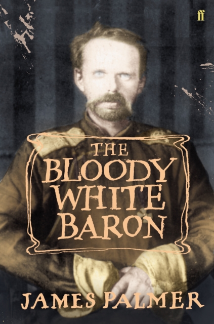The Bloody White Baron, Hardback Book