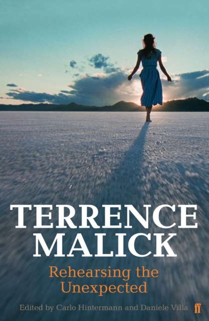 Terrence Malick : Rehearsing the Unexpected, Hardback Book