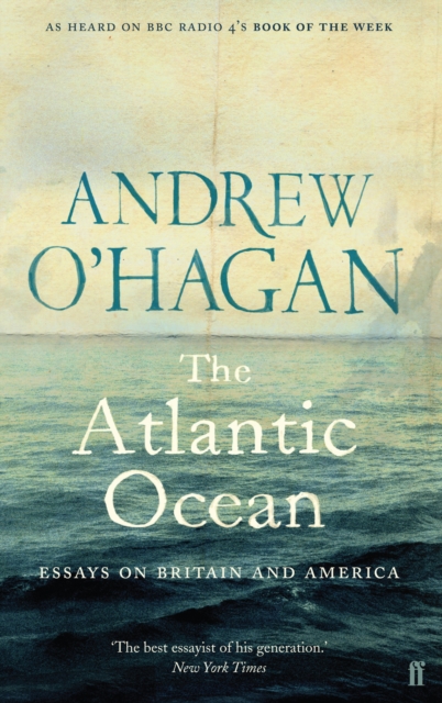 The Atlantic Ocean : Essays on Britain and America, Paperback / softback Book