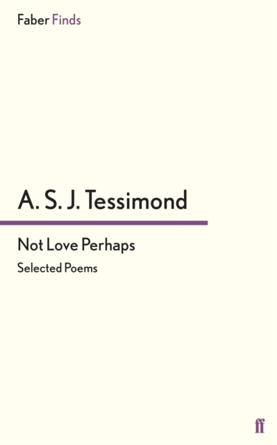 Not Love Perhaps : Selected Poems, Paperback / softback Book