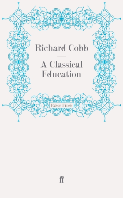A Classical Education, Paperback / softback Book