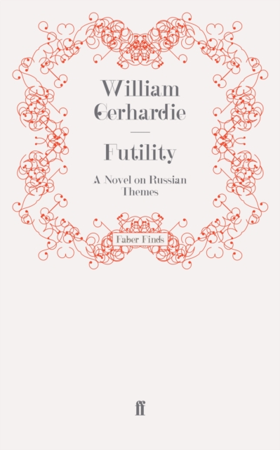 Futility : A Novel on Russian Themes, Paperback / softback Book