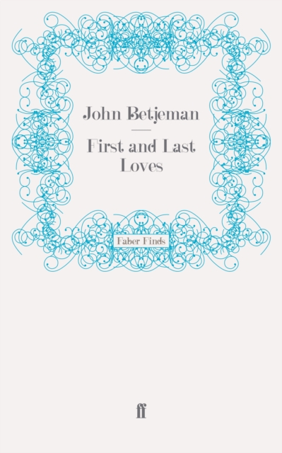 First and Last Loves, Paperback / softback Book
