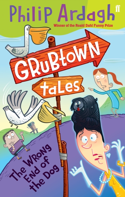 Grubtown Tales: The Wrong End of the Dog : Grubtown Tales, Paperback / softback Book