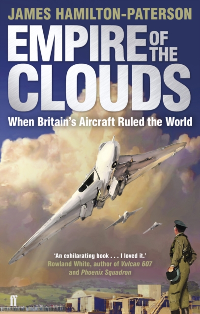 Empire of the Clouds : When Britain's Aircraft Ruled the World, Paperback / softback Book
