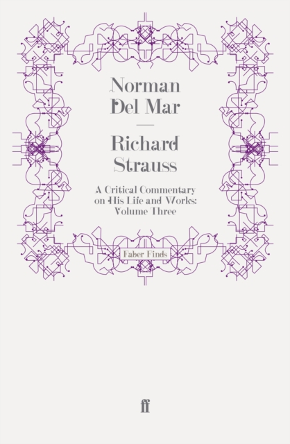 Richard Strauss : A Critical Commentary on His Life and Works (Volume III), Paperback / softback Book