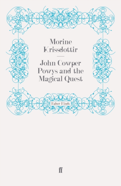 John Cowper Powys and the Magical Quest, Paperback / softback Book