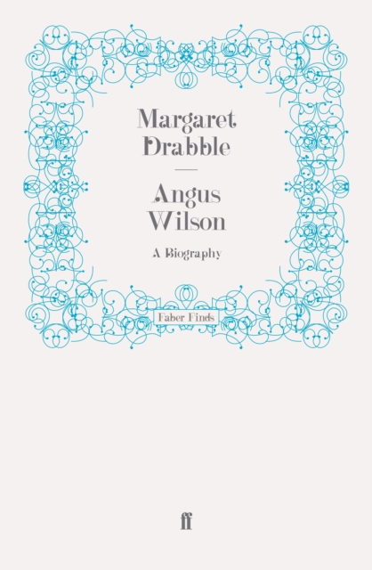 Angus Wilson : A Biography, Paperback / softback Book