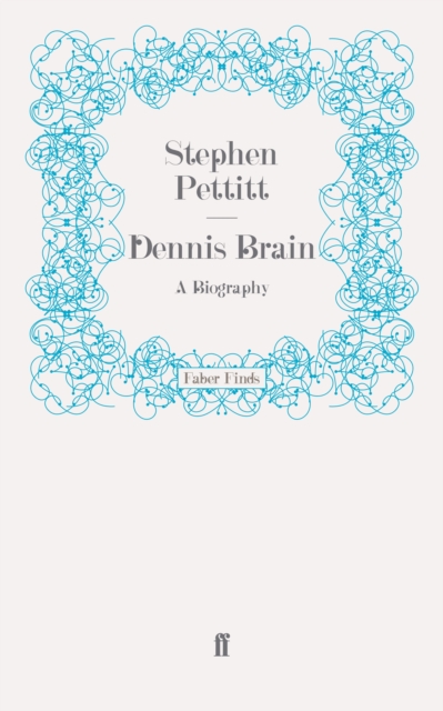 Dennis Brain : A Biography, Paperback / softback Book