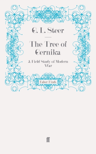 The Tree of Gernika : A Field Study of Modern War, Paperback / softback Book