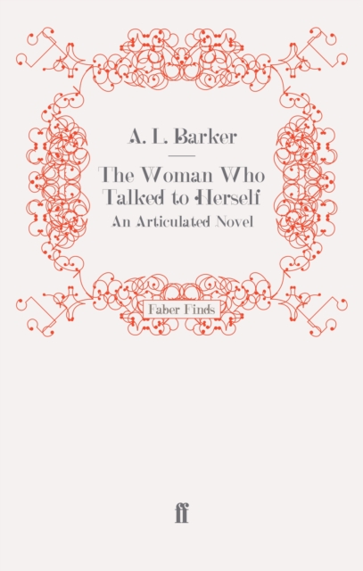 The Woman Who Talked to Herself : An Articulated Novel, Paperback / softback Book