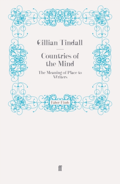 Countries of the Mind : The Meaning of Place to Writers, Paperback / softback Book