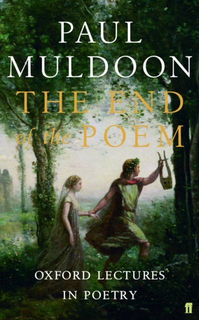 The End of the Poem : Oxford Lectures, EPUB eBook