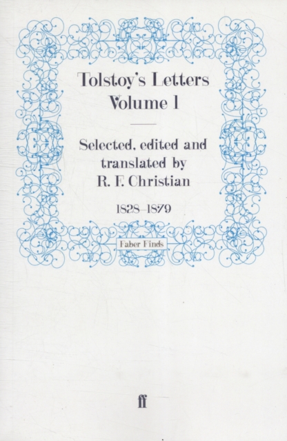 Tolstoy's Letters : 1828-1879 Volume 1, Paperback Book