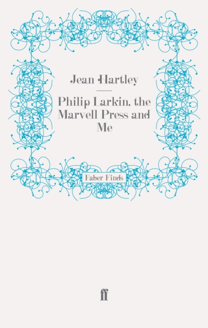 Philip Larkin, the Marvell Press and Me, Paperback / softback Book
