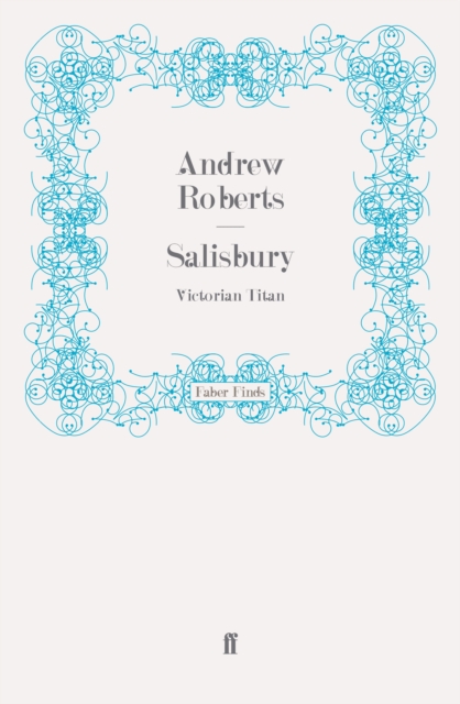 Salisbury : Victorian Titan, Paperback / softback Book