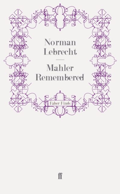 Mahler Remembered, Paperback / softback Book