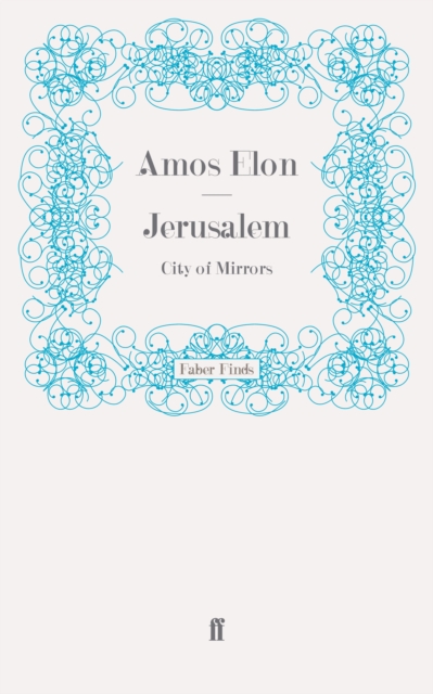 Jerusalem : City of Mirrors, Paperback / softback Book