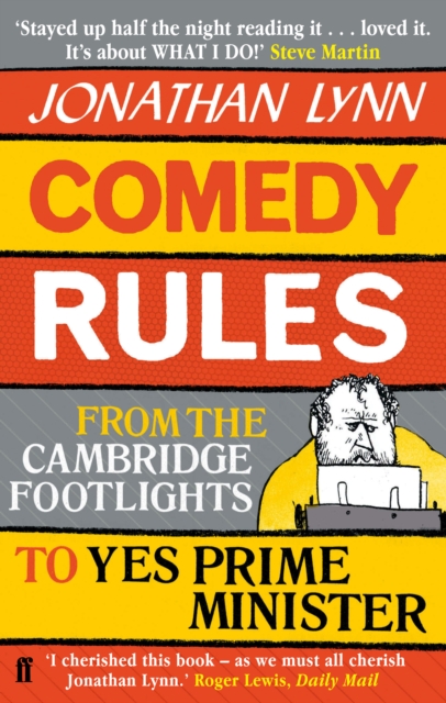 Comedy Rules : From the Cambridge Footlights to Yes, Prime Minister, Paperback / softback Book