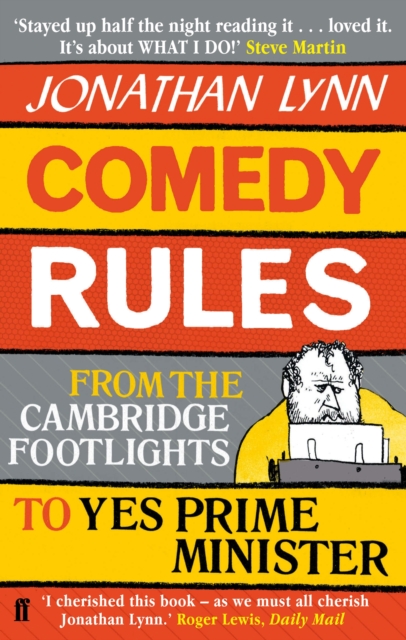 Comedy Rules : From the Cambridge Footlights to Yes, Prime Minister, EPUB eBook